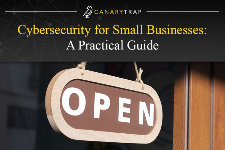 Cybersecurity For Small Businesses A Practical Guide Canary Trap